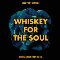 Scribd download audiobook Whiskey For The Soul by Andre Marshall (English Edition) PDF FB2 iBook