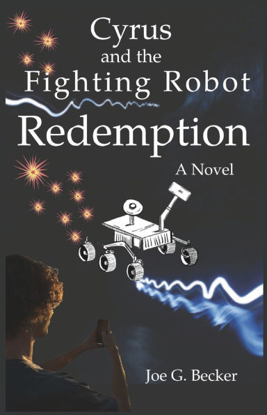 Cyrus and the Fighting Robot Redemption