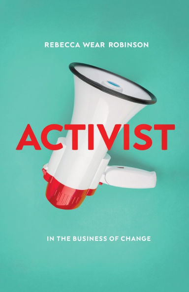 Activist: In the Business of Change