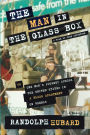 The Man In The Glass Box