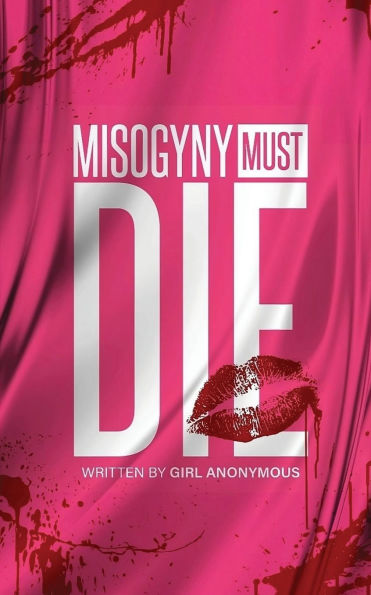 Misogyny Must Die