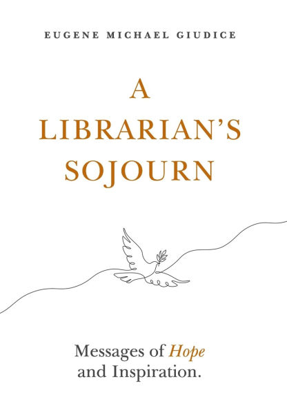 A Librarian's Sojourn: Messages of Hope and Inspiration