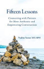 Fifteen Lessons: Connecting with patients for more authentic and empowering conversations
