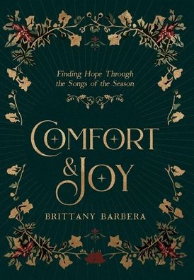 Comfort & Joy: Finding Hope Through the Songs of Season