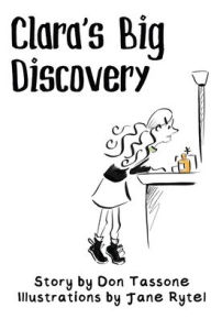Google books free downloads Clara's Big Discovery
