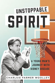 Free english books pdf download Unstoppable Spirit: A Young Man's Journey with Kidney Disease