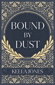 Google book downloaders Bound By Dust MOBI RTF PDB 9798218570248 by Keela Jones, Kayla Morton, Jess Robling (English Edition)