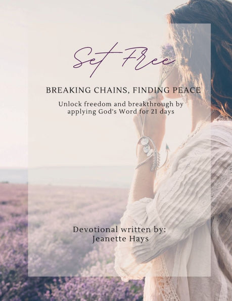 Set Free: Breaking Chains, Finding Peace: