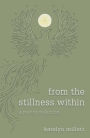 from the stillness within: a poetry collection