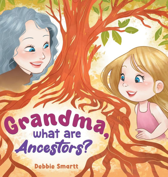 Grandma, What Are Ancestors?