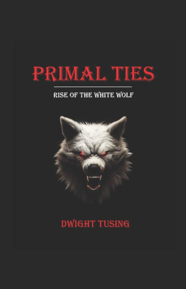 Primal Ties: Rise of the White Wolf