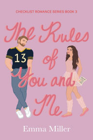 It books online free download The Rules of You and Me 9798218577667 by Emma Miller 