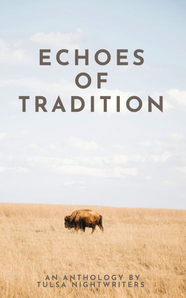 Echoes of Tradition: An Anthology