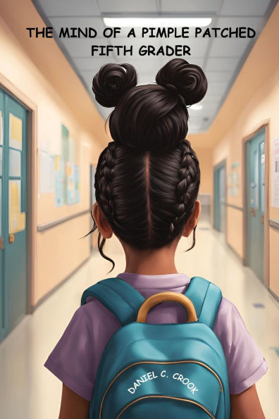 The Mind of a Pimple Patched Fifth Grader