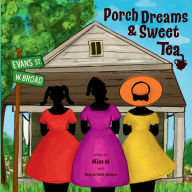 Mobi ebook download free Porch Dreams & Sweet Tea