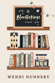 Best ebooks available for free download The Bluestockings by Wendi Nunnery 9798218586249