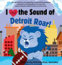 I Love the Sound of the Detroit Roar!: Detroit Football Picture Book about a Lion with Science Theme