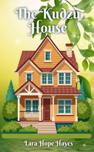 Amazon kindle download books to computer The Kudzu House English version by Lara Hope Hayes PDF MOBI 9798218587789