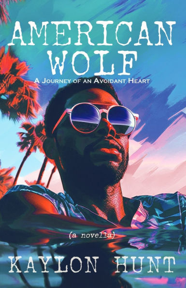 American Wolf: A Journey of an Avoidant Heart