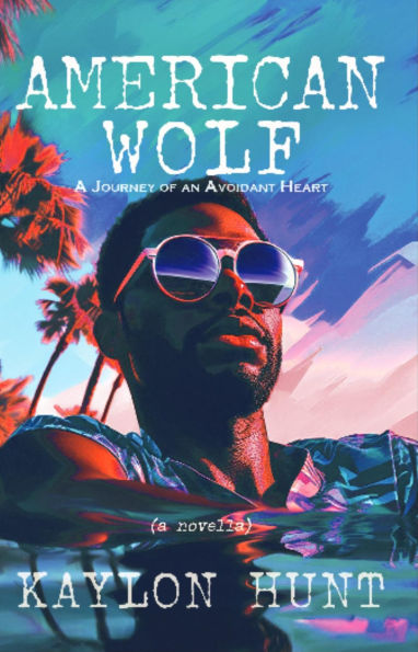 American Wolf: A Journey of an Avoidant Heart