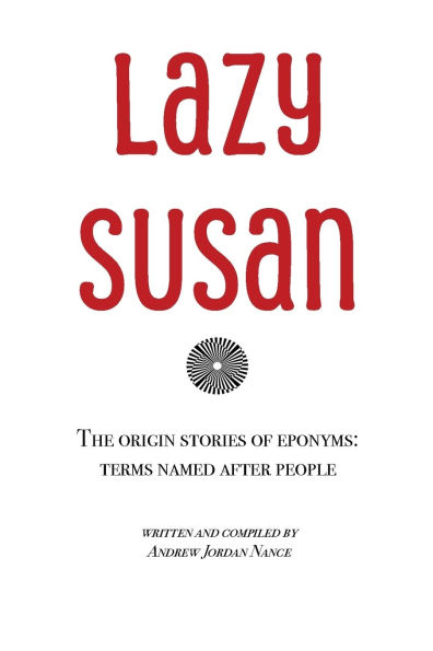 Lazy Susan: The Origin Stories of Eponyms