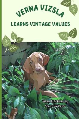Verna Vizsla Learns Vintage Values