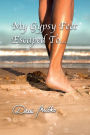 My Gypsy Feet Escaped To...