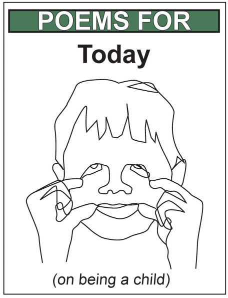 POEMS FOR Today (on being a child)