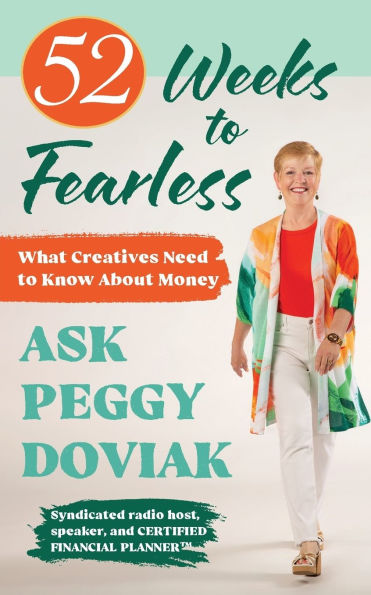 52 Weeks to Fearless--What Creatives Need to Know About Money