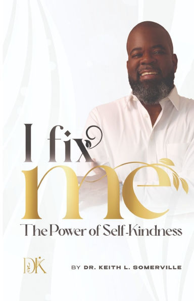 I Fix Me: The Power of Self-Kindness