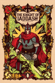 Title: The Knight of Iaddash, Author: Kenny A Bechtel
