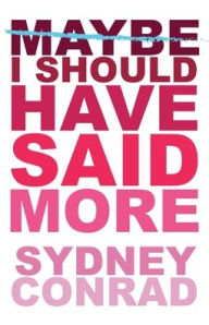 I Should Have Said More