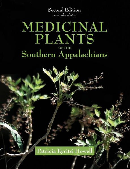 Medicinal Plants of the Southern Appalachians Second Edition