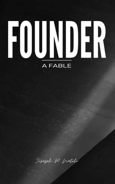 Founder A Fable