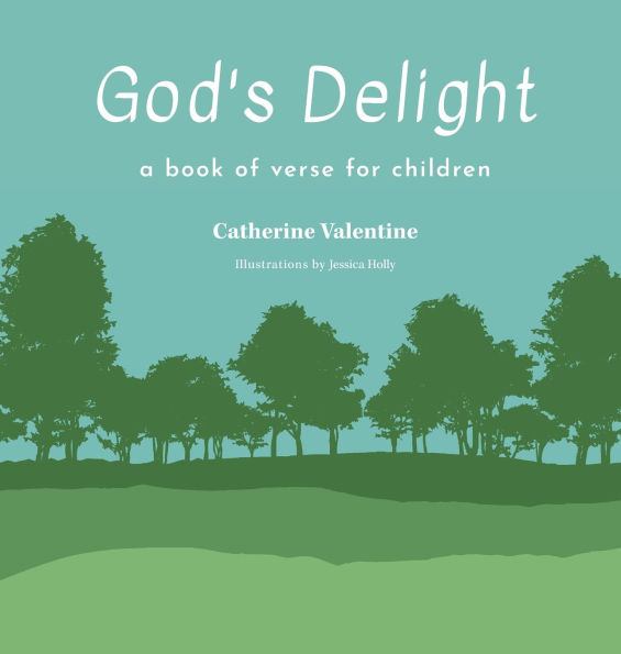 God's Delight: A Book of Verse for Children