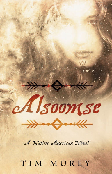 Alsoomse: A Native American Novel