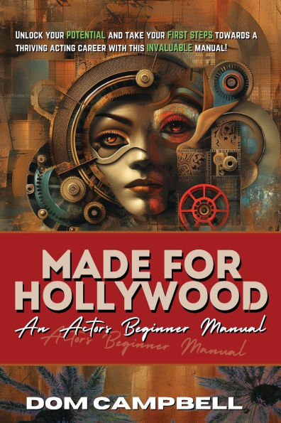 Made For Hollywood: An Actors Beginner Manual