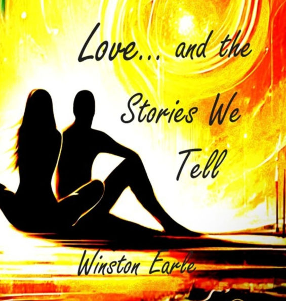 Love and the Stories We Tell