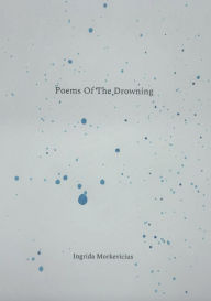 Amazon download books online Poems of The Drowning CHM iBook MOBI by Ingrida Morkevicius (English literature) 9798218617295