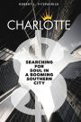 Charlotte: Searching for Soul in a Booming Southern City