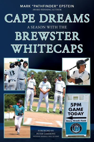 Cape Dreams: A Season with the Brewster Whitecaps