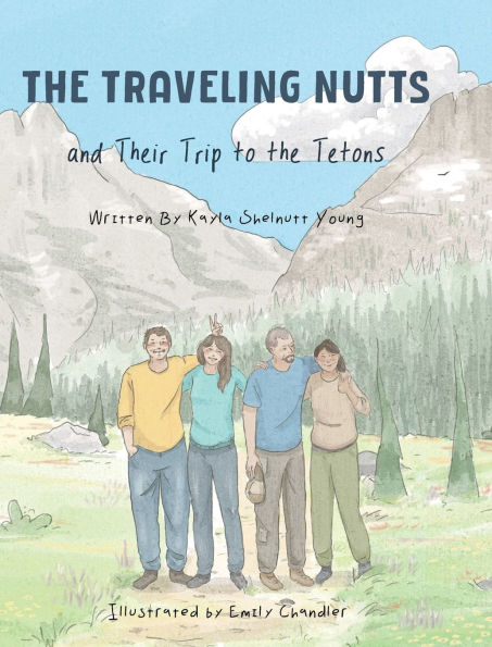 The Traveling Nutts: and Their Trip to the Tetons
