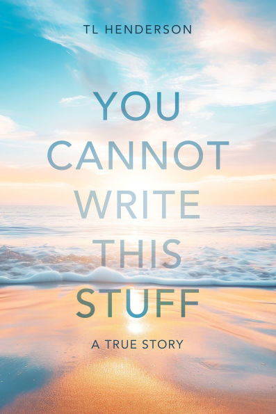 You Cannot Write This Stuff: A True Story
