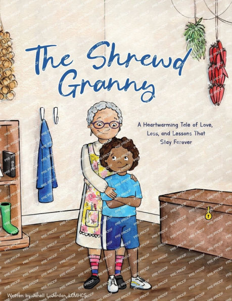 The Shrewd Granny: A Heartwarming Tale of Love, Loss and Lessons That Stay Forever