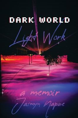 Dark World Light Work