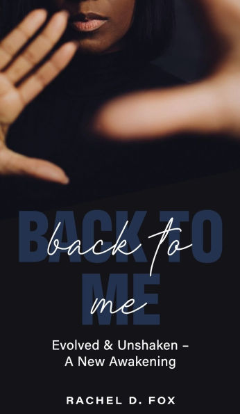Back to Me: Evolved & Unshaken - a New Awakening