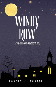 Title: Windy Row, Author: Robert J Foster