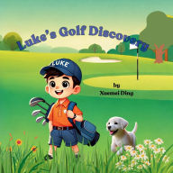 Title: Luke's Golf Discovery, Author: Xuemei Ding