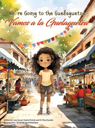 Title: We're Going to the Guelaguetza / Vamos a la Guelaguetza, Author: Valerie Butron