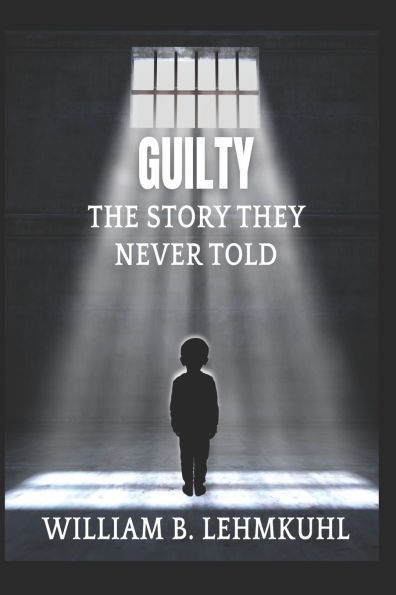 Guilty: The Story They Never Told
